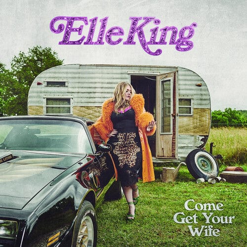 Elle King - Come Get Your Wife LP NEW